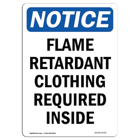 OSHA Notice Sign, Flame Retardant Clothing Required Inside, 10in X 7in Rigid Plastic